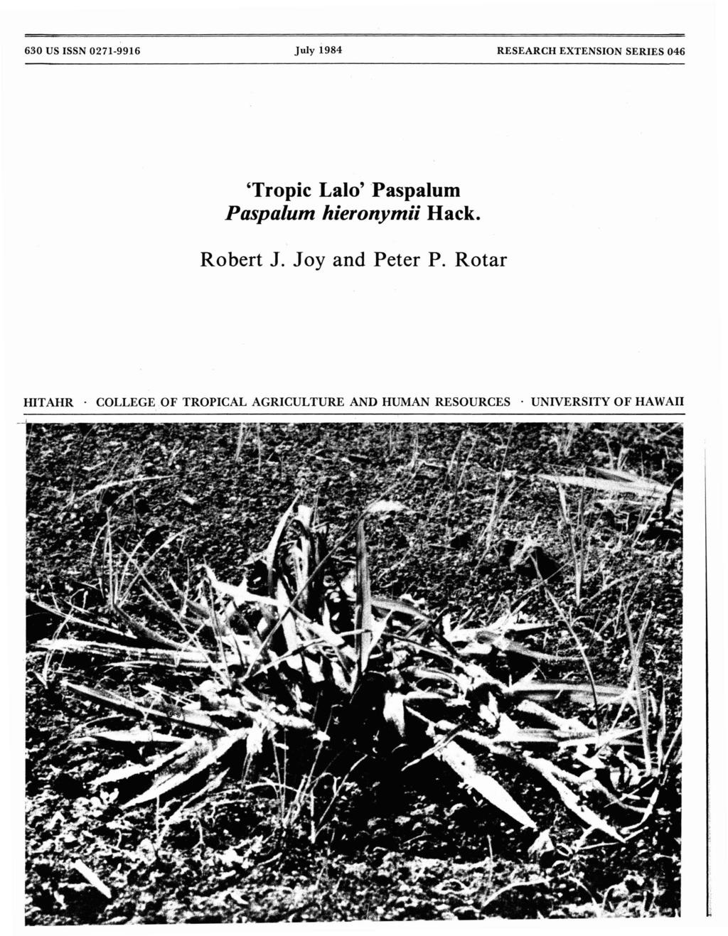 630 US ISSN 0271-9916 July 1984 RESEARCH EXTENSION SERIES 046 'Tropic Lalo'Paspalum Paspalum hieronymii Hack.