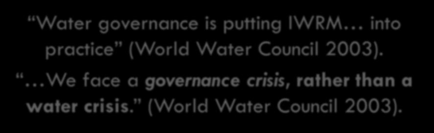 Water governance is putting IWRM into