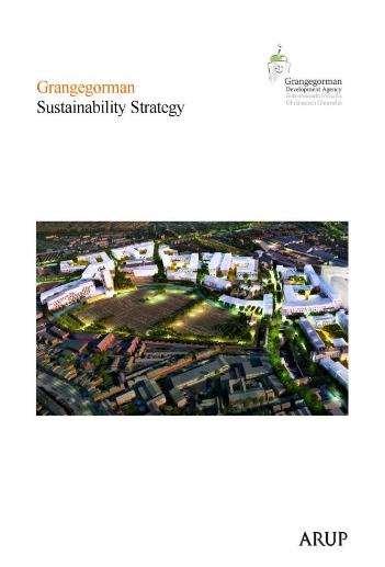 Grangegorman Sustainability Strategy Aims The Grangegorman Urban Quarter will: be Zero Carbon by 2050 use 60% less mains Water by 2050 good practice in Biodiversity best practice in Waste best