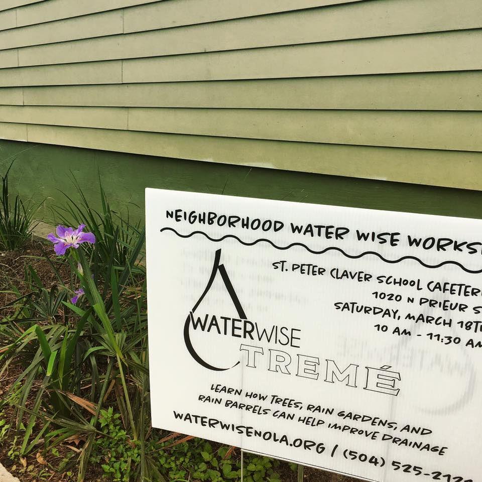 Water Wise Treme Champions: Water Wise Workshops 3 Water Wise Workshops have been held in Treme: October 28, 2014 March 18, 2017 April 6, 2017