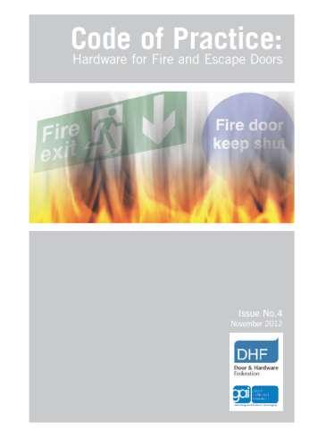 Where to get information Code of Practice: Hardware for fire and escape doors