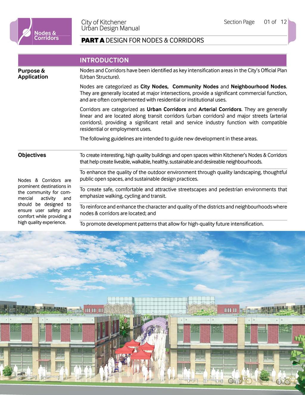 Section Page 01 of 12 2 INTRODUCTION Purpose & Application Nodes and Corridors have been identified as key intensification areas in the City's Official Plan (Urban Structure).
