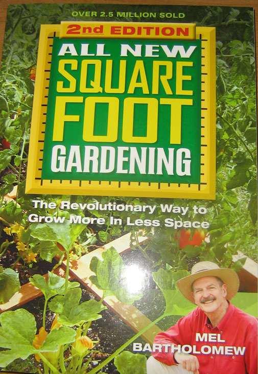 Gardening Book Review by Laura Foreshew Have you ever wished to downsize your large garden space The All New Square Foot Gardening by Mel Bartholomew is the book for you.