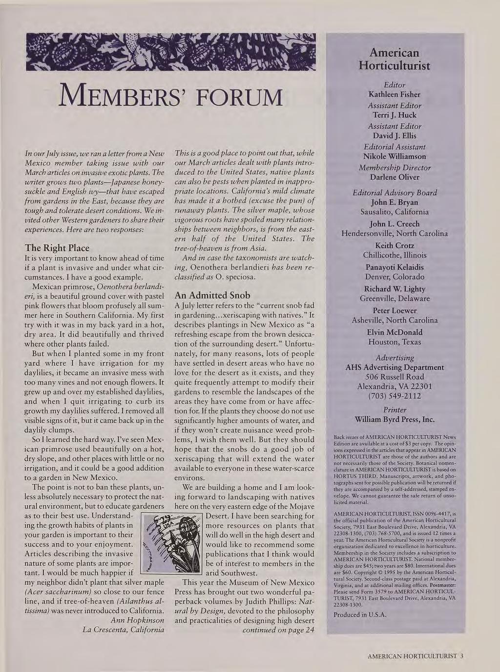 MEMBERS' FORUM In our July issue, we ran a letter from a New Mexico member taking issue with our March articles on invasive exotic plants.