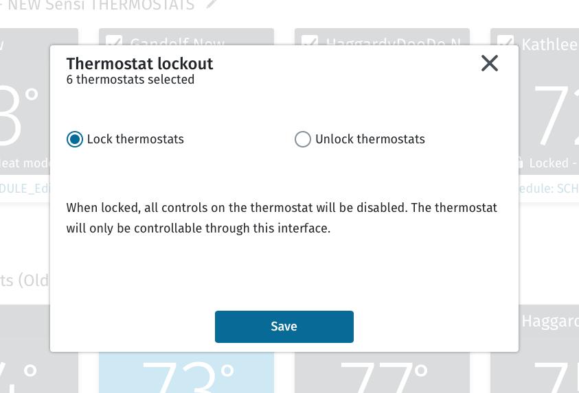 Note: if you select a group, by default all thermostats in that group will be selected 2. When selected, the settings bar will appear at the bottom of your screen. Select the Lock thermostat option 3.