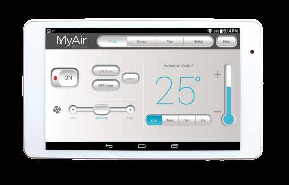 Intuitive tech Like all the best tablets, MyAir Series 5 s touch screen is simple and intuitive to use. The entire system is designed to be technophobe-friendly.