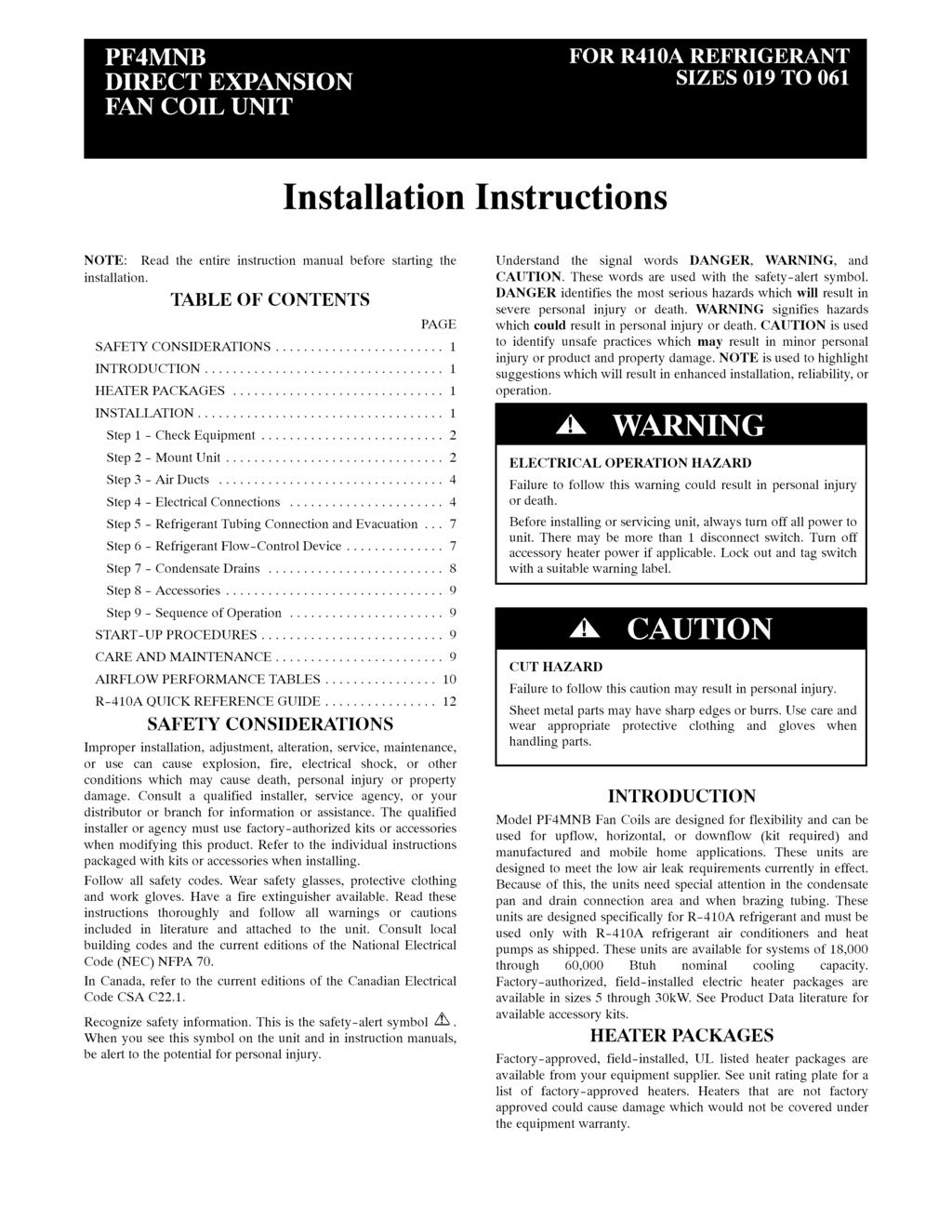 Installation Instructions NOTE: Read the entire instruction manual before starting the installation. TABLE OF CONTENTS PAGE SAFETY CONSIDERATIONS... 1 INTRODUCTION... 1 HEATER PACKAGES.