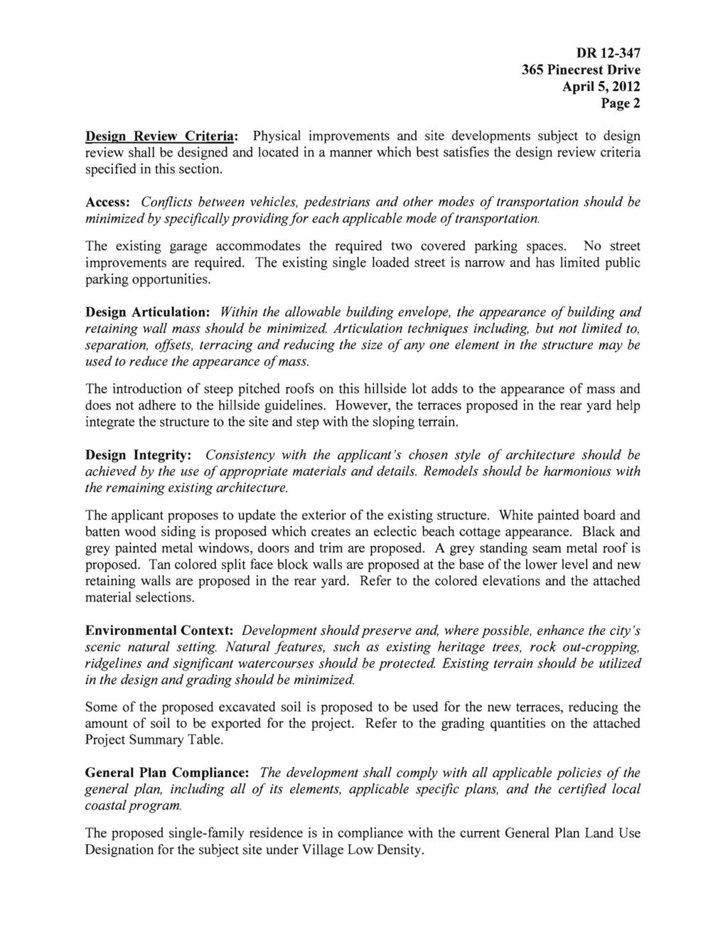 DR 12-347 April 5, 2012 Page 2 Design Review Criteria: Physical improvements and site developments subject to design review shall be designed and located in a manner which best satisfies the design