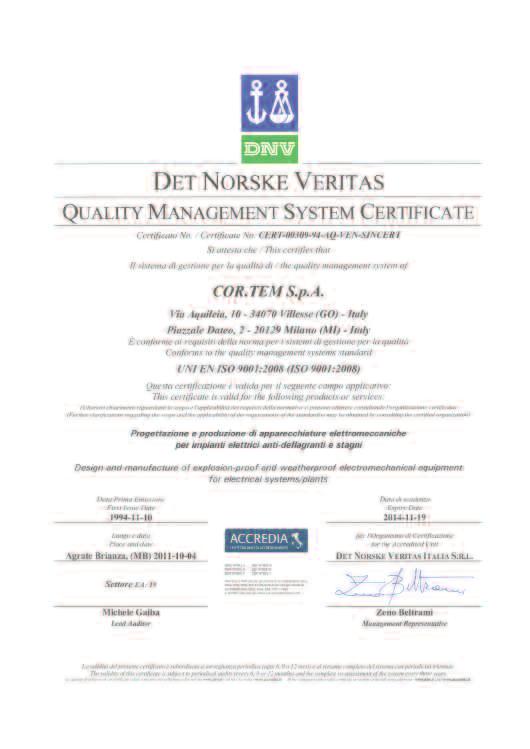 standard UNI EN ISO 14001:2004 for the Environmental Management System.
