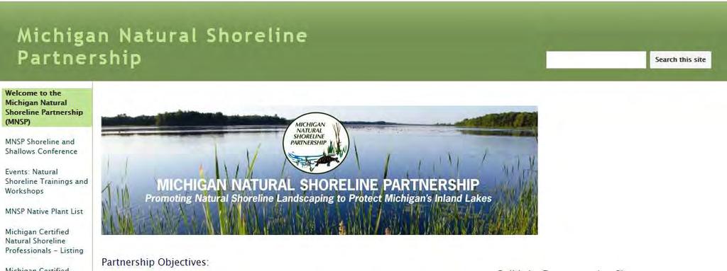 Michigan Natural Shoreline Partnership Public/private partnership formed in 2008 Alternatives