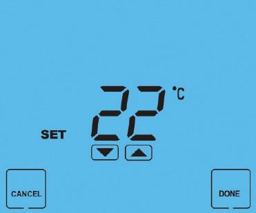 To cancel, press the bottom right corner of the display again for 10 secs. Temperature Control The keys under the temperature display allow you to adjust the set temperature.