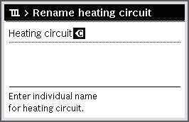 Use the main menu Use Open the menu to change the name of a heating circuit (or a time program) When the initial menu is active, press the menu button to open the main menu.