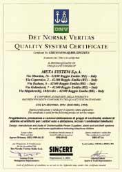MetaSystem Quality UNI EN ISO 9001 (ISO 9001) Certified Quality System CERTIFICATION OF THE QUALITY SYSTEM MetaSystem has striven for quality for many years, knowing that the future can only be faced
