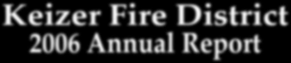 District History The Keizer Fire District was organized on May 4, 1948 with 27 volunteer firefighters.