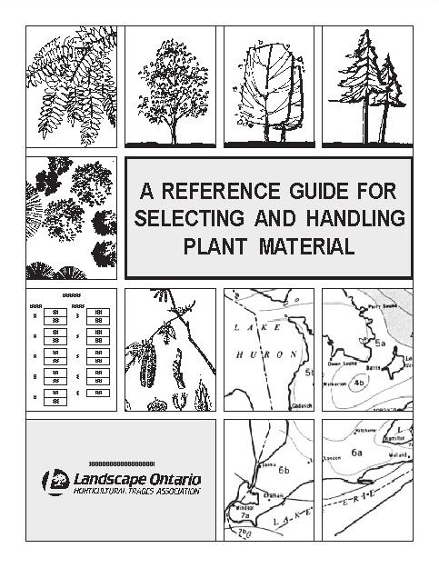 Reference Guide for Selecting and Handling Plant Material An essential resource for the proper evaluation of planting sites and selection of plant material. 1-9... $5.00 ea 10-50... $2.00 ea 50+... $1.