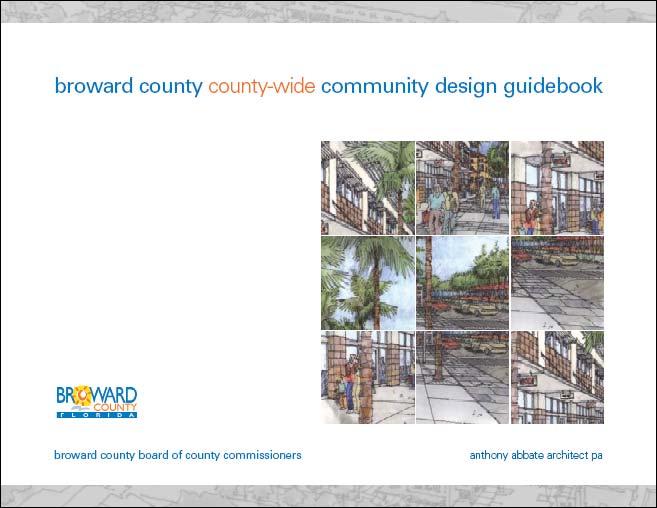 Broward County County-Wide Community Design Guidebook The greatest potential for realizing the community goal of improving the overall
