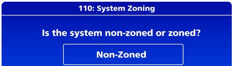 ComfortNet Control Setup 5 Select zoned or non zoned.