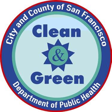 SFDPH Clean and Green Program Launched in 2001 as pilot award program Compliance excellence