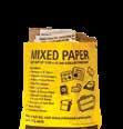 WHAT GOES WHERE: Combine all newsprint and paper items into a yellow Mixed Paper Recycling Bag or Mixed Paper Recycling Cart 30 cm 30 cm PLEASE RECYCLE CORRECTLY Glass jars and glass bottles are