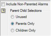 Additionally, there is a check box selection Include Non-Parented Alarms. This allows alarms that are not parented to also be displayed.