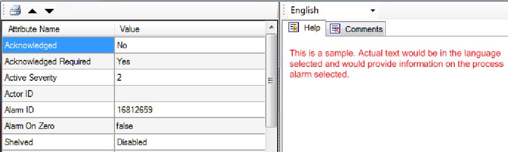 8.12 Alarm Attributes Alarm attributes can be displayed for process alarms in the Alarm Viewer. Alarm attributes cannot be displayed for non-process alarms such as holds, SOE, and such.