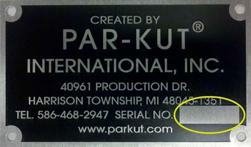 REPLACEMENT PARTS: Replacement parts are readily available from Par-Kut International. When requesting replacement parts, refer to the unit's serial number located on the Par-Kut name plate.