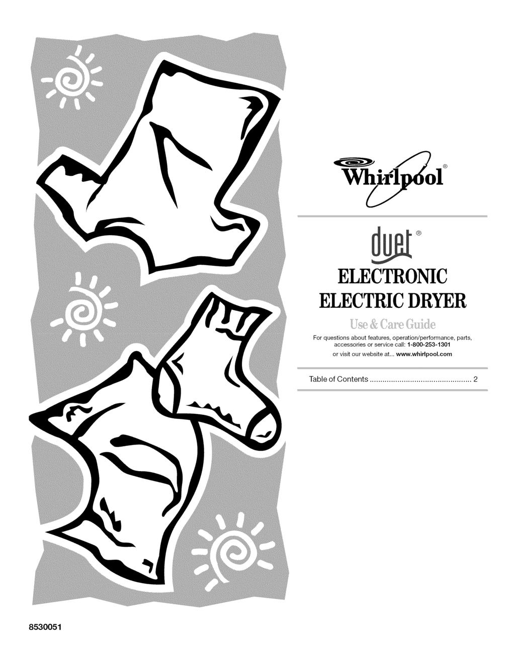 ELECTRONIC ELECTRICDRYER For questions about features, operation/performance, parts, accessories or