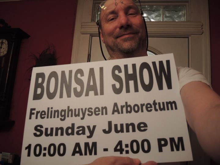 Reminder: The Bonsai Show signs have arrived!