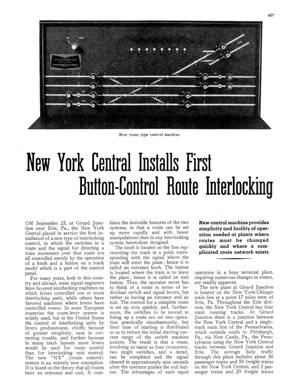 627 New route type control machine New York Central Installs First Button-Control Route Interlocking ON September 23, at Girard Junction near Erie, Pa.