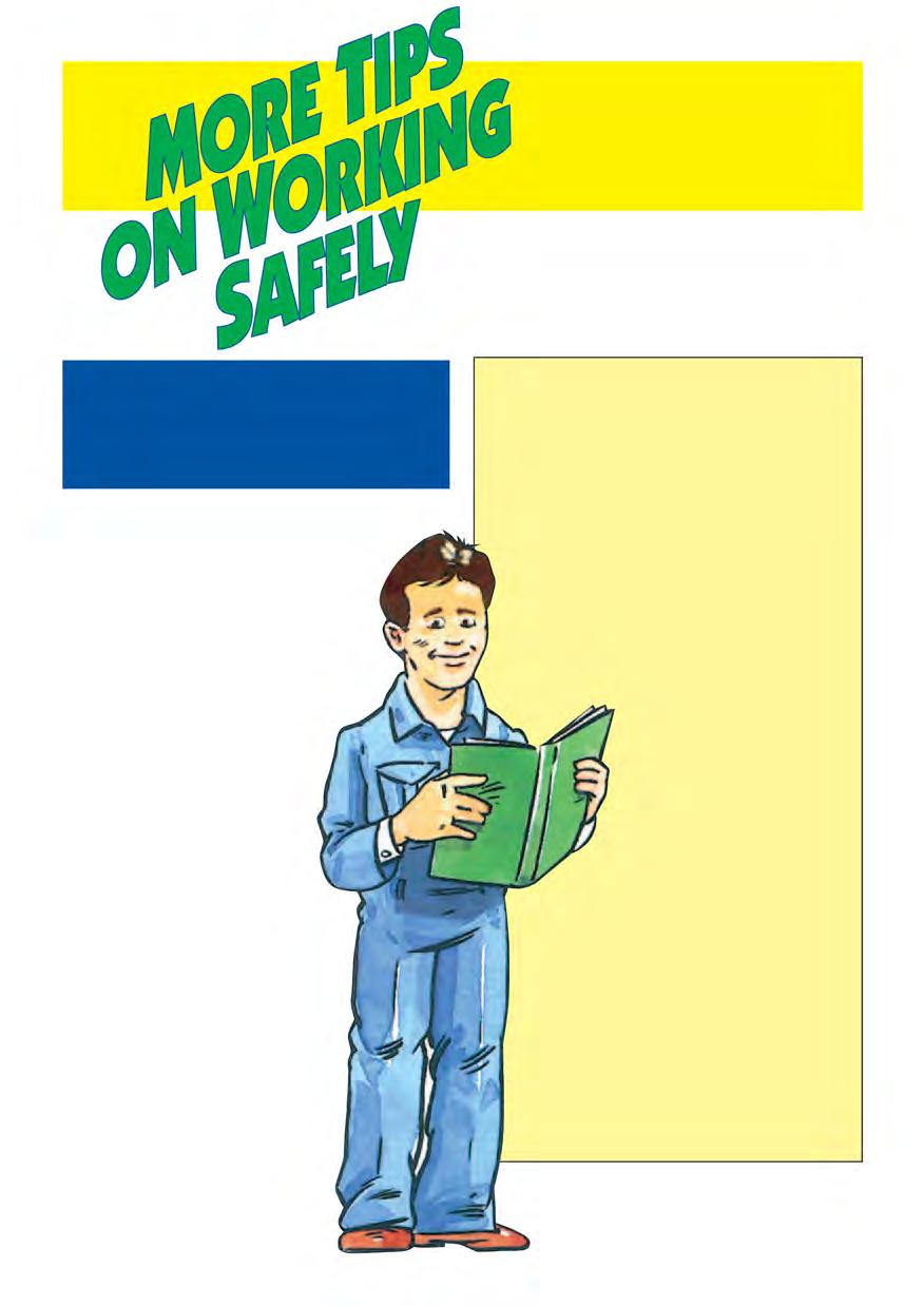 MAKE SURE YOU GET THE PROPER TRAINING Your employer should provide health and safety training for you in order to do your job properly.