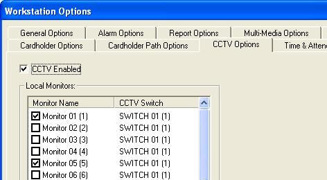 Assigning a CCTV Monitor to a Workstation After you have finished programming your CCTV switches, cameras and monitors, you must assign the CCTV Monitors to the workstation(s) you wish to have