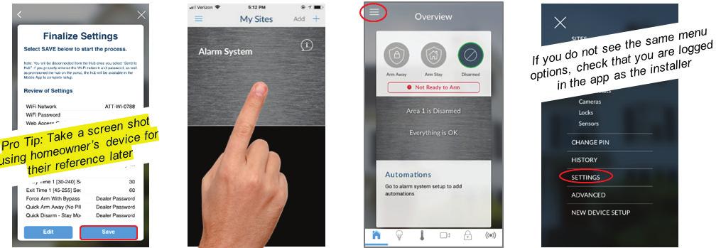 Step 7 Login the Côr Home Automation app to setup Sensors, Z -Wave devices, and UltraSync IP Cameras IF additional add -on components are needed, reference the Sensor and Z -Wave device setup in Step