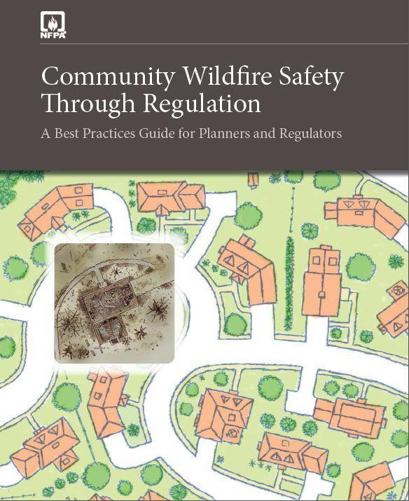 Reseach into Zoning and Regulatory Tools Fire Protection Research Foundation study on community wildfire regulation found: Few adopt model codes Fewer enforce