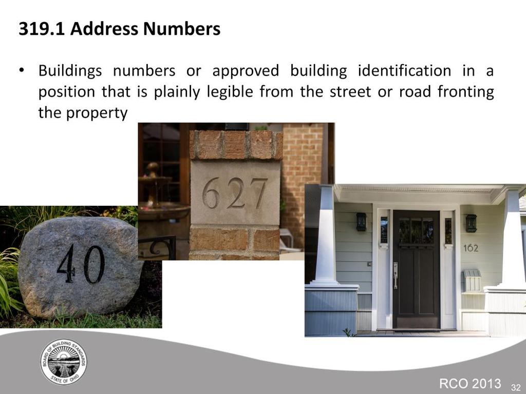 Building numbers or building identification must be approved and