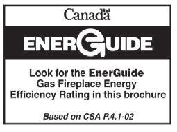 Based on CSA P.4.1-09 Efficiency Ratings Model EnerGuide Ratings D.O.E. Fireplace Efficiency (%) (AFUE%) MLDV500NV 70.