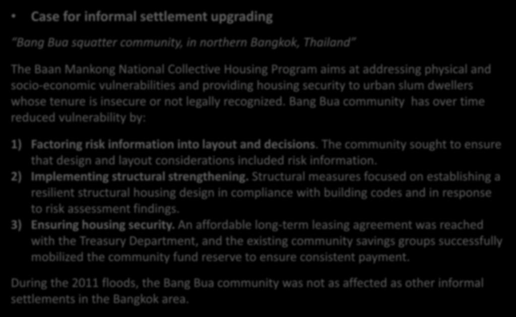 Bang Bua community has over time reduced vulnerability by: 1) Factoring risk information into layout and decisions.