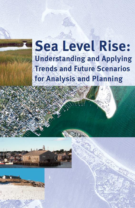 CZM sea level rise guidance Provide straight forward guidance on understanding sea level rise Background information on local and global sea level rise trends