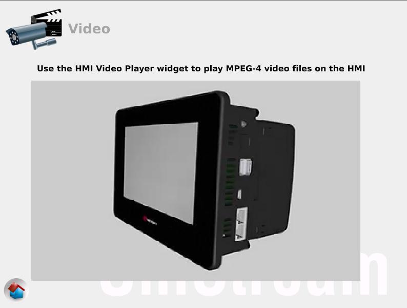 12/17 Unitronics' Demo Case Guide Video UniStream can play MP4 videos.