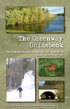 Dakota County Park System Plan The 2008 Dakota County Park System Plan established the foundation for a county wide greenway network by envisioning regional greenways that connect parks, schools,