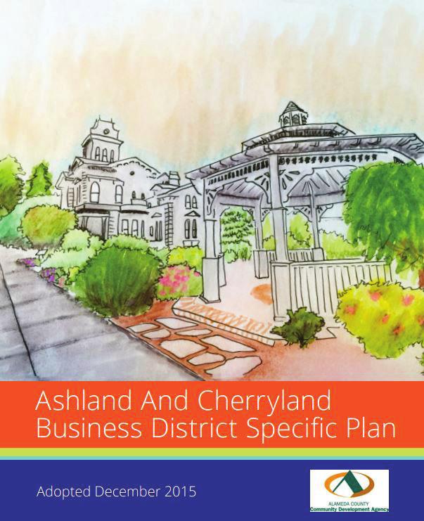Ashland/Cherryland Business District Specific Plan (Alameda County) In July 2015, Alameda County released a public draft of the Ashland/Cherryland Business District Specific Plan.