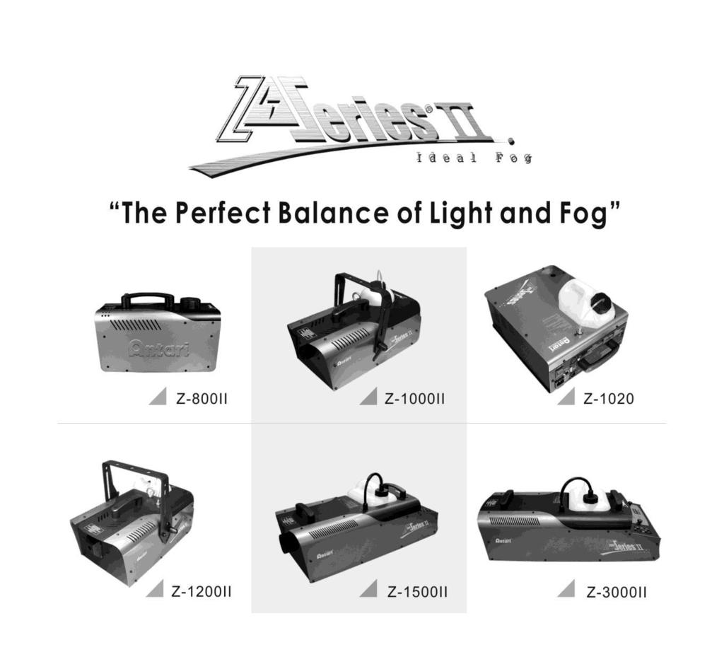 *Note: It is highly recommended to use ANTARI fog liquid for best fog effect. **Warranty Warranty shall be valid only if the product is purchased from Antari s authorized distributors or dealers.