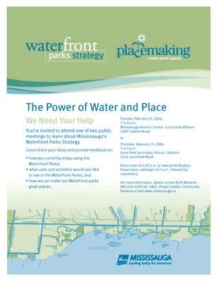 City of Mississauga Waterfront Parks Strategy Public Consultation February 21 and 23, 2006 Public Consultation Summary Introduction On February 21 and 23, 2006 The City of Mississauga, in conjunction