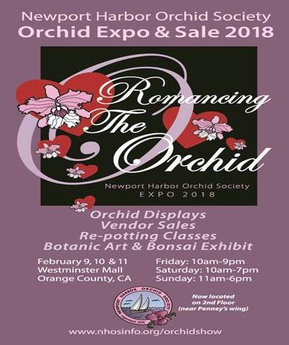 Newport Harbor Orchid Expo and Sale - February 9-11, 2018 Our society was invited to participate in the Newport Harbor Orchid Society Orchid Expo at Westminster Mall.