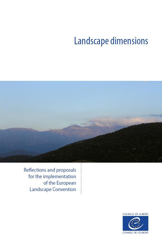 Landscape dimensions: reflections and proposals for the implementation of the European Landscape Convention Landscape and wind turbines