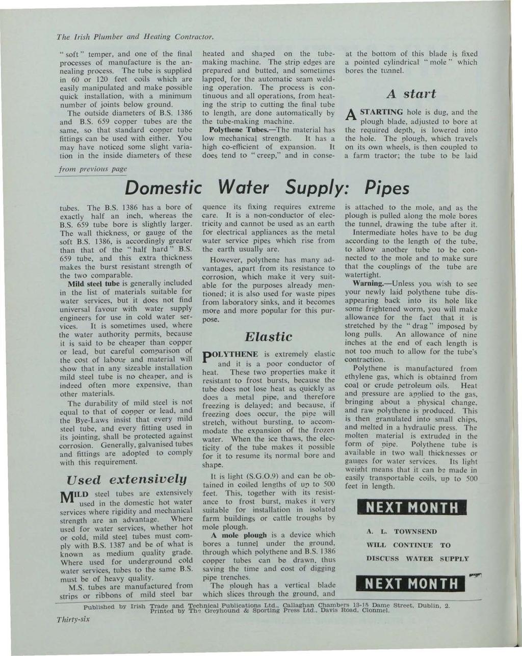 The Irish Plumber and Heating Contractor. Building Services News, Vol. 2, Iss. 12 [1963], Art. 1 " soft" temper, and one of the final processes of manufactur e is the annealing process.
