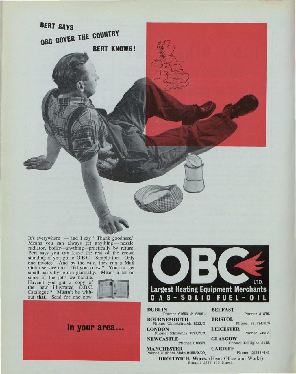 BERT SAYS OBG GOVER 18 GOUN1R1 BERT KNOWS! Building Services News, Vol. 2, Iss. 12 [1963], Art. 1 It's everywhere! - and I say "Thank goodness.