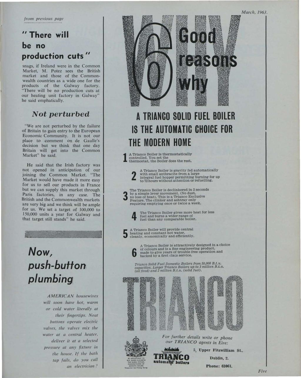 from previous page et al.: The Irish Plumber and Heating Contractor, March 1963 (complete is March, 1963. " There wi II be no production cu t s II snags, if Ireland were in the Common Market, M.