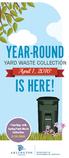 YEAR-ROUND IS HERE! April 1, 2016 * YARD WASTE COLLECTION