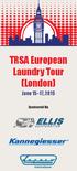 TRSA European Laundry Tour (London) June 15 17, Sponsored By: