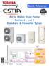 Quick Reference. Air to Water Heat Pump Series 4 Lot 1 Standard & Powerful Types